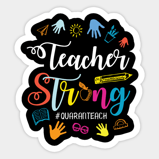 Teacher Strong Quaranteach Quaranted Fighting Coronavirus 2020 Covit-19 Win Support Sticker by Vietstore18